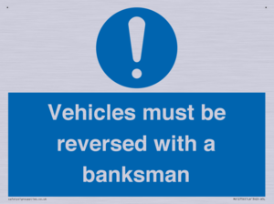 Vehicles must be reversed with a banksman